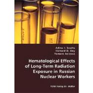 Hematological Effects of Long-Term Radiation Exposure in Rus..., 9783836440004