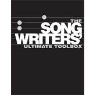 The Songwriter's Ultimate Toolbox: The Songwriting Sourceboo..., 9781617130007