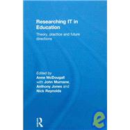 Researching IT in Education : Theory, Practice and Future Di..., 9780415560009