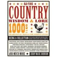 Old-Time Country Wisdom and Lore : 1000s of Traditional Skil..., 9780760340011