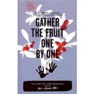 Gather the Fruit One by One: 50 Years of Amazing Peace Corps..., 9781609520014