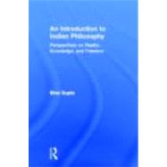 An Introduction to Indian Philosophy: Perspectives on Realit..., 9780415800020