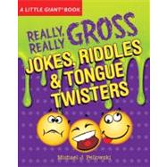 A Little Giant® Book: Really, Really Gross Jokes, Riddles, ..., 9781402760020
