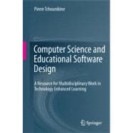 Computer Science and Educational Software Design : A Resourc..., 9783642200021