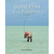 Bonefish Fly Patterns, 2nd : Tying, Selecting, and Fishing a..., 9780762770045