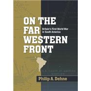 On the Far Western Front : Britain's First World War in Sout..., 9780719080050