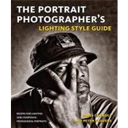 The Portrait Photographer's Lighting Style Guide: Recipes fo..., 9780817400057