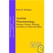 Austrian Phenomenology : Brentano, Husserl, Meinong, and Oth..., 9783868380057