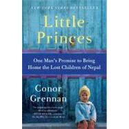 Little Princes : One Man's Promise to Bring Home the Lost Ch..., 9780061930065