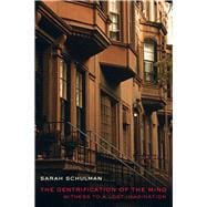 The Gentrification of the Mind: Witness to a Lost Imagination,9780520280069 The Gentrification of the Mind: Witness to a Lost Imagination,9780520280069