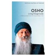 Masters of Wisdom: Osho: Living Dangerously; Ordinary Enligh..., 9781780280073