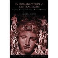 The Romanization of Central Spain: Complexity, Diversity and..., 9780415620079
