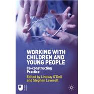 Working with Children and Young People Co-constructing Pract..., 9780230280083
