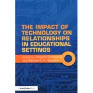 Impact of Technology on Relationships in Educational Setting..., 9780415610087