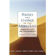 Politics and Change in the Middle East : Sources of Conflict and Accommodation,9780130260093 Politics and Change in the Middle East : Sources of Conflict and Accommodation,9780130260093