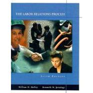 Labor Relations Process,9780030180095 Labor Relations Process,9780030180095