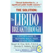 The Libido Breakthrough: A Doctor's Guide to Restoring Sexua..., 9780787120108
