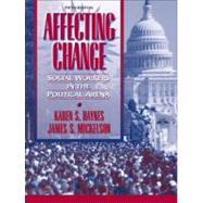 Affecting Change : Social Workers in the Political Arena,9780205360109 Affecting Change : Social Workers in the Political Arena,9780205360109