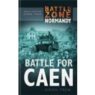 Battle for Caen: Battle Zone Normandy