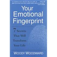 Your Emotional Fingerprint : 7 Secrets That Will Transform Y..., 9780470640111