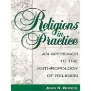 Religions in Practice: An Approach to the Anthropology of Religion,9780205200115 Religions in Practice: An Approach to the Anthropology of Religion,9780205200115