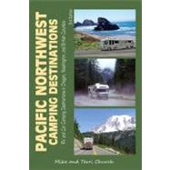 Pacific Northwest Camping Destinations : RV and Car Camping ..., 9780982310120