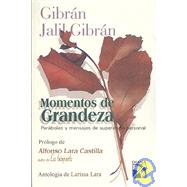 Momentos de grandeza / Great Moments: Parabolas y mensajes de superacion personal/ Parables and Messages of Personal Growth,9789681330125 Momentos de grandeza / Great Moments: Parabolas y mensajes de superacion personal/ Parables and Messages of Personal Growth,9789681330125