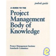 A Guide to the Project Management Body of Knowledge,9781880410127 A Guide to the Project Management Body of Knowledge,9781880410127