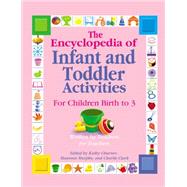 The Encyclopedia of Infant and Toddlers Activities for Child..., 9780876590133