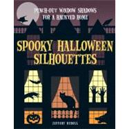 Spooky Halloween Silhouettes : Punch-Out Window Shadows for ..., 9781402780134