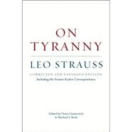 On Tyranny : Corrected and Expanded Edition, Including the Strauss-Kojeve Correspondence,9780226030135 On Tyranny : Corrected and Expanded Edition, Including the Strauss-Kojeve Correspondence,9780226030135