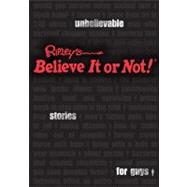 Ripley's Unbelievable Stories for Guys : Ripley's Believe It..., 9781609910136