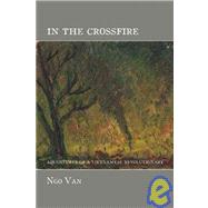 In the Crossfire : Adventures of a Vietnamese Revolutionary, 9781849350136