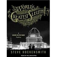 World's Greatest Sleuth!: A Holmes on the Range Mystery, Lib..., 9781452630137