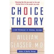 Choice Theory: A New Psychology of Personal Freedom