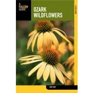 Ozark Wildflowers : A Field Guide to Common Ozark Wildflower..., 9780762770144
