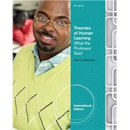 Theories of Human Learning: What the Professor Said, Interna..., 9781111830144