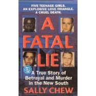 A Fatal Lie; A True Story Of Betrayal And Murder In The New South,9780312970147 A Fatal Lie; A True Story Of Betrayal And Murder In The New South,9780312970147