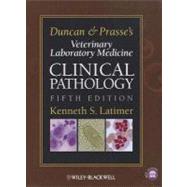 Duncan and Prasse's Veterinary Laboratory Medicine : Clinica..., 9780813820149