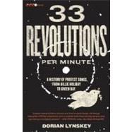 33 Revolutions per Minute : A History of Protest Songs, from..., 9780061670152