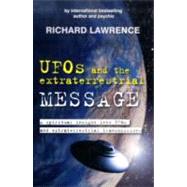 UFOS and the Extraterrestrial MESSAGE: A Spiritual Insight i..., 9781907030154