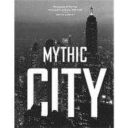 The Mythic City: Photographs of New York by Samuel H. Gottsc..., 9781616890155