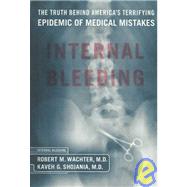 Internal Bleeding : The Terrifying Truth Behind America's Ep..., 9781590710166