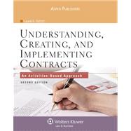 Understanding, Creating, and Implementing Contracts: An Activities-based Approach,9780735590168 Understanding, Creating, and Implementing Contracts: An Activities-based Approach,9780735590168