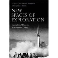 New Spaces of Exploration : Geographies of Discovery in the ..., 9781848850170
