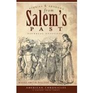 Stories and Shadows from Salem's Past : Naumkeag Notations, 9781609490171