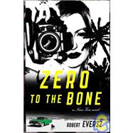 Zero to the Bone : A Nina Zero Novel,9780743250177 Zero to the Bone : A Nina Zero Novel,9780743250177