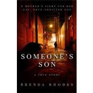 Someone's Son: A Mother's Fight for Her Gay, Drug-addicted S..., 9781606150177
