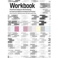Workbook: The Official Catalog for Workshopping: An American..., 9781616890179