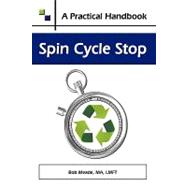 Spin Cycle Stop : A Practical Handbook on Domestic Violence ..., 9781438940182